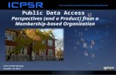 Public Data Access  Perspectives (and a Product) from a Membership-based Organization