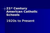 21 st  Century American Catholic Schools