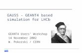 GAUSS - GEANT4 based simulation for LHCb