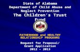State of Alabama Department of Child Abuse and Neglect Prevention The Children’s Trust Fund