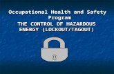 THE CONTROL OF HAZARDOUS ENERGY (LOCKOUT/TAGOUT )