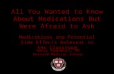 All You Wanted to Know About Medications But Were Afraid to Ask
