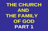 THE CHURCH AND  THE FAMILY    OF GOD PART 1