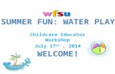 Childcare Educator Workshop July 17 th  , 2014