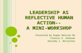 Leadership as Reflective Human Action-- A Mini-Workshop