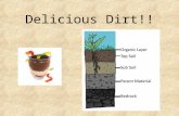 Delicious Dirt!!