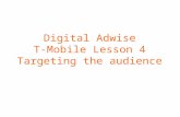 Digital Adwise T-Mobile Lesson 4 Targeting the audience