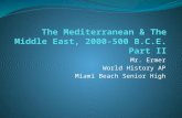 The Mediterranean & The Middle East, 2000-500 B.C.E. Part  II