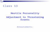 Class 13                               Hostile Personality Adjustment to Threatening Events