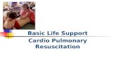 Basic Life Support Cardio Pulmonary Resuscitation