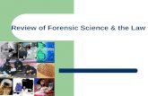 Review of Forensic  Science & t he  Law