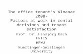 The office tenant‘s Almanac 2008- Factors at work in rental decisions and tenant satisfaction