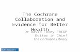 The Cochrane Collaboration and Evidence for Better Health