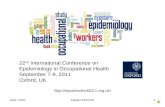 22 nd  International Conference on Epidemiology in Occupational Health September 7-9, 2011