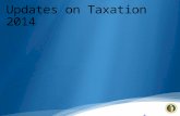 Updates on Taxation  2014