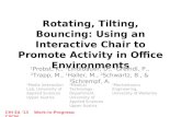 Rotating, Tilting, Bouncing: Using an Interactive Chair to Promote Activity in Office Environments