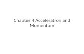 Chapter 4 Acceleration and Momentum