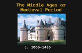The Middle Ages or Medieval Period