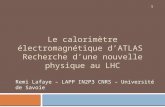 Le calorimètre électromagnétique d’ATLAS  Recherche d’une nouvelle physique au LHC