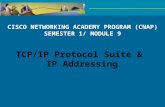 CISCO NETWORKING ACADEMY PROGRAM (CNAP) SEMESTER 1/ MODULE 9