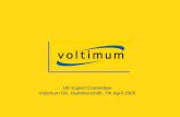 UK Expert Committee Voltimum UK, Hammersmith, 7th April 2005