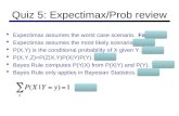 Quiz 5: Expectimax/Prob review