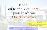 Koha  ou le choix du  libre             pour le réseau  Ouest Provence