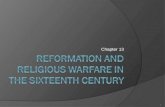 Reformation and Religious Warfare in the Sixteenth Century