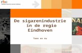 De sigarenindustrie  in de regio Eindhoven Toen en nu