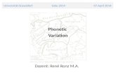 Phonetic Variation Dozent: René  Ronz  M.A.