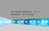 Entrepreneurs in a Market Economy