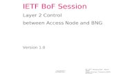 IETF BoF Session Layer 2 Control  between Access Node and BNG