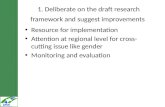 1. Deliberate  on the draft research framework and suggest improvements