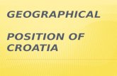 GEOGRAPHICAL                 POSITION OF     CROATIA