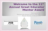 Welcome to the 11 th  Annual Great Educator Mentor Award