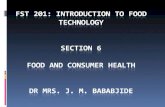 FST 201: INTRODUCTION TO FOOD TECHNOLOGY SECTION 6 FOOD AND CONSUMER HEALTH