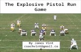 The Explosive Pistol Run Game