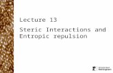 Lecture 13  Steric Interactions and Entropic repulsion