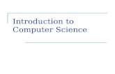 Introduction to  Computer Science