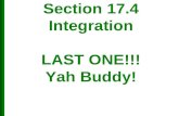 Section 17.4 Integration LAST ONE!!! Yah Buddy!
