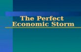 The Perfect Economic Storm