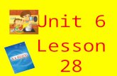 Unit 6  Lesson 28