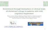 Enrichment through biomarkers in clinical trials  of Alzheimer's drugs in patients with mild