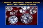 Chemical Calculations:  Formula Masses, Moles, and Chemical Equations