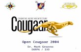 Open Cougaar 2004 Dr. Mark Greaves DARPA / IXO