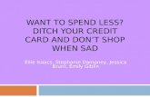 Want to spend less? Ditch your credit card and don’t shop when sad