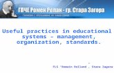 Useful practices in educational systems – management, organization, standards.
