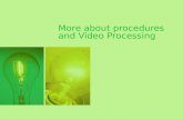 More about procedures and Video Processing