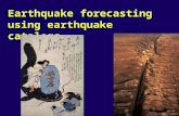 Earthquake forecasting using earthquake catalogs