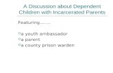 A Discussion about Dependent Children with Incarcerated Parents